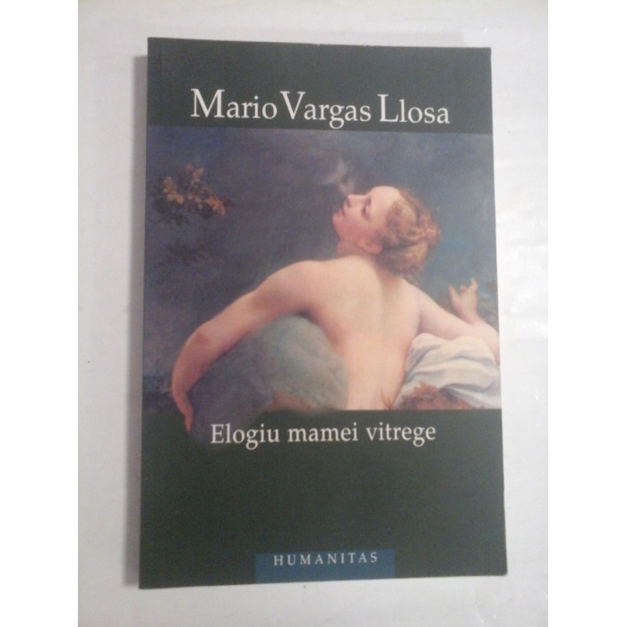 ELOGIU MAMEI VITREGE - MARIO VARGAS LLOSA